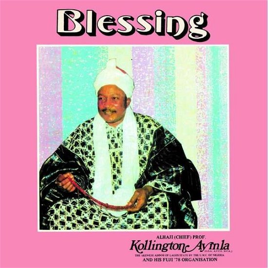 Cover for Kollington Ayinla and His Fuji 78 Organisation · Blessing (LP) (2020)