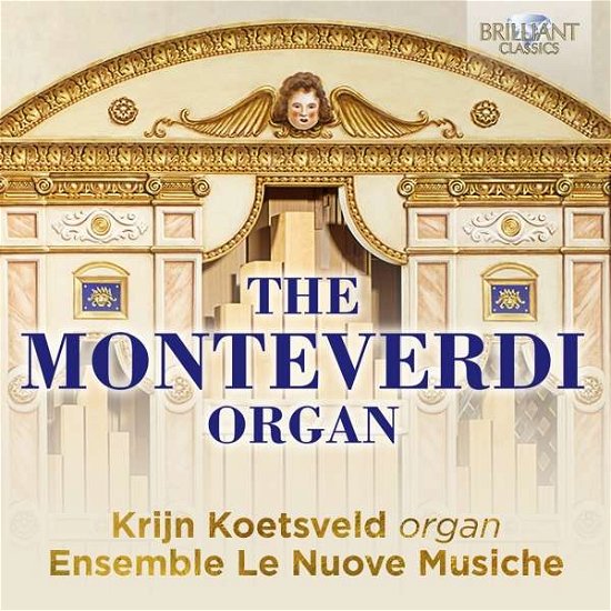 The Monteverdi Organ - Krijn Koetsveld / Ensemble Le Nuove Musiche - Musik - BRILLIANT CLASSICS - 5028421963471 - 23. juli 2021