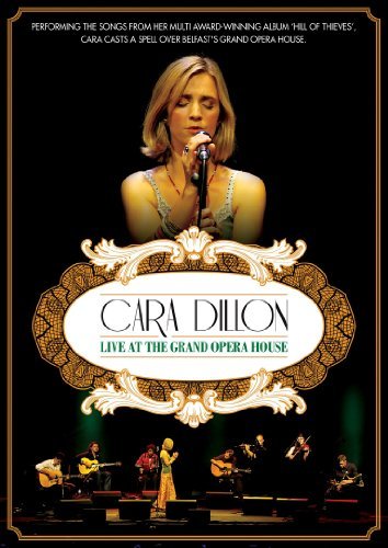 Live At The Grand Opera House - Cara Dillon - Film - CHARCOAL - 5052442000471 - 29. november 2010