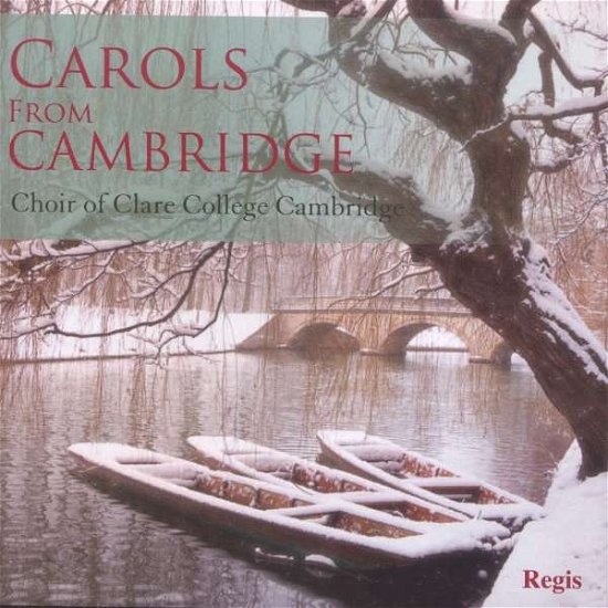 Cover for Choir Of Clare College Cambridge · Carols From Cambridge (CD) (2010)