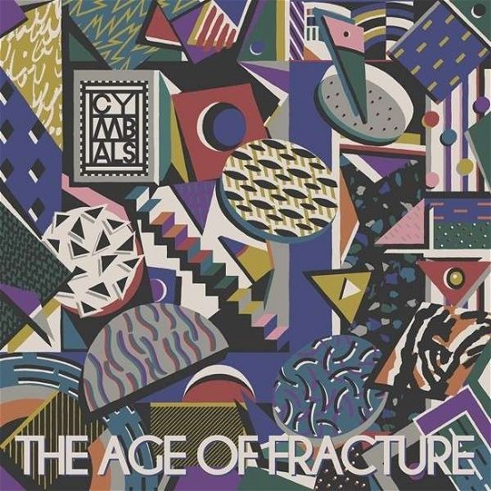 Cover for Cymbals · Age Of Fracture (CD) (2014)