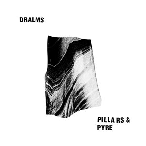 Cover for Dralms · Pillars &amp; Pyre (LP) (2022)
