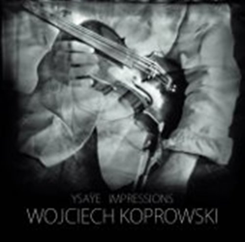 Cover for Wojciech Koprowski · Sonaten Fr Violine Solo Op.27 (CD) (2011)