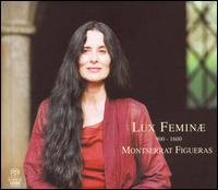 Lux Feminae - Montserrat Figueras - Musik - ALIA VOX - 7619986398471 - 5. Juni 2006
