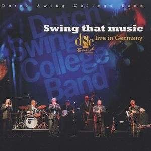 Cover for Dutch Swing College Band · Swing That Music - Live I (CD) (2006)