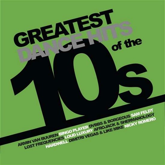 Greatest Dance Hits Of The 10s (LP) [Limited edition] (2022)