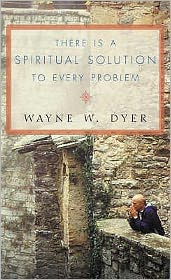 Cover for Wayne W. Dyer · There Is a Spiritual Solution to Every Problem (Paperback Book) (2002)