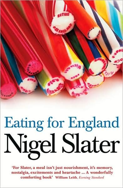 Eating for England: The Delights and Eccentricities of the British at Table - Nigel Slater - Książki - HarperCollins Publishers - 9780007199471 - 2 czerwca 2008