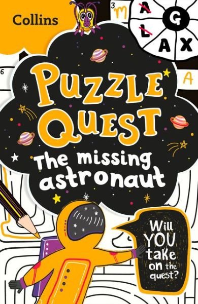 The Missing Astronaut: Mystery Puzzles for Kids - Puzzle Quest - Kia Marie Hunt - Books - HarperCollins Publishers - 9780008457471 - July 22, 2021