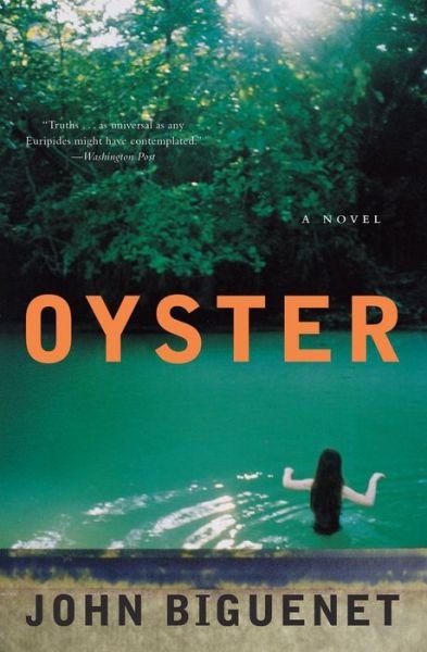 Cover for John Biguenet · Oyster: a Novel (Pocketbok) [Reprint edition] (2003)