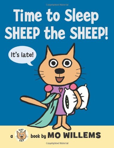 Cover for Mo Willems · Time to Sleep, Sheep the Sheep! (Innbunden bok) [First edition] (2010)