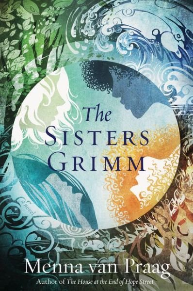 Cover for Menna van Praag · The Sisters Grimm: A Novel - The Sisters Grimm (Paperback Book) (2021)