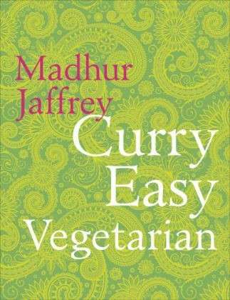 Cover for Madhur Jaffrey · Curry Easy Vegetarian: 200 recipes for meat-free and mouthwatering curries from the Queen of Curry (Hardcover Book) (2014)