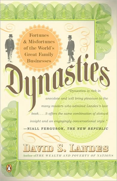 Cover for David S. Landes · Dynasties: Fortunes and Misfortunes of the World's Great Family Businesses (Paperback Book) (2007)