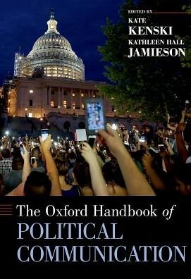 Cover for The Oxford Handbook of Political Communication - Oxford Handbooks (Hardcover Book) (2017)