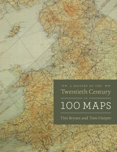 Cover for Tom Harper · A History of the Twentieth Century in 100 Maps (Hardcover Book) (2014)