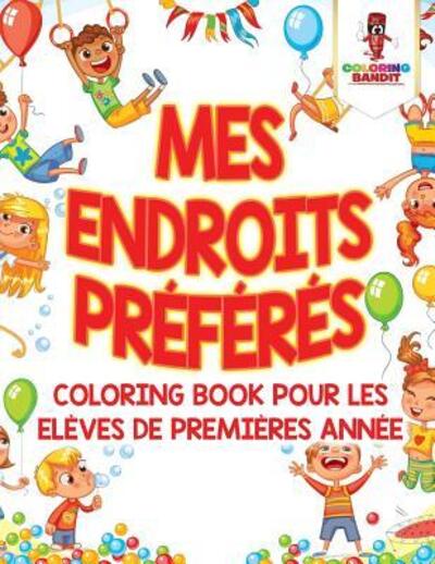 Cover for Coloring Bandit · Mes Endroits Preferes (Paperback Book) (2017)