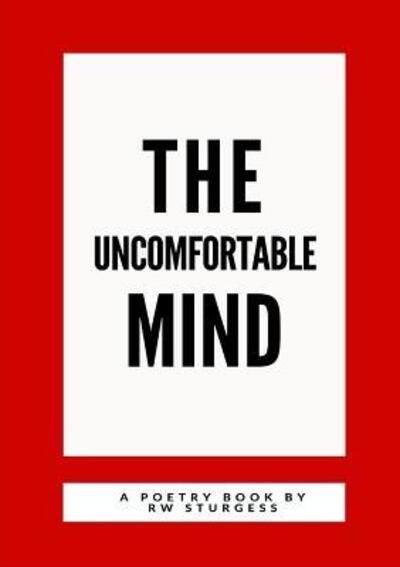 Cover for RW Sturgess · The Uncomfortable Mind (Pocketbok) (2017)