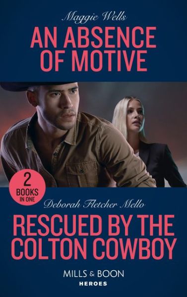 Cover for Maggie Wells · An Absence Of Motive / Rescued By The Colton Cowboy: An Absence of Motive (A Raising the Bar Brief) / Rescued by the Colton Cowboy (the Coltons of Grave Gulch) (Paperback Book) (2021)