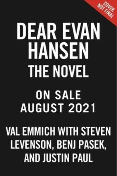 Dear Evan Hansen The Novel - Val Emmich - Kirjat - Little, Brown Books for Young Readers - 9780316529471 - tiistai 9. lokakuuta 2018