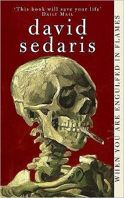 Cover for David Sedaris · When You Are Engulfed In Flames (Pocketbok) (2009)