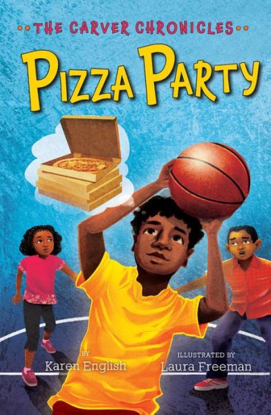 Cover for Karen English · Pizza Party: The Carver Chronicles, Book Six - The Carver Chronicles (Paperback Book) (2019)