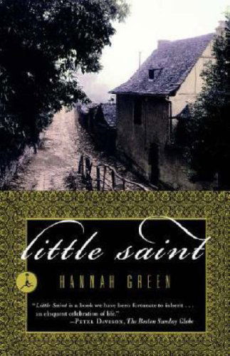 Little Saint (Modern Library Paperbacks) - Hannah Green - Kirjat - Modern Library - 9780375757471 - tiistai 3. heinäkuuta 2001