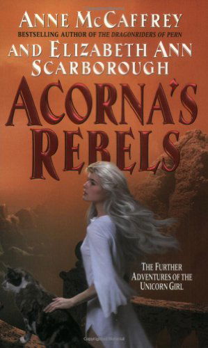 Cover for Anne McCaffrey · Acorna's Rebels - Acorna series (Paperback Book) (2003)