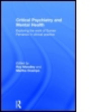 Cover for Roy Moodley · Critical Psychiatry and Mental Health: Exploring the work of Suman Fernando in clinical practice (Hardcover Book) (2014)