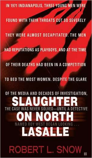 Cover for Robert L. Snow · Slaughter On North Lasalle (Paperback Book) (2012)