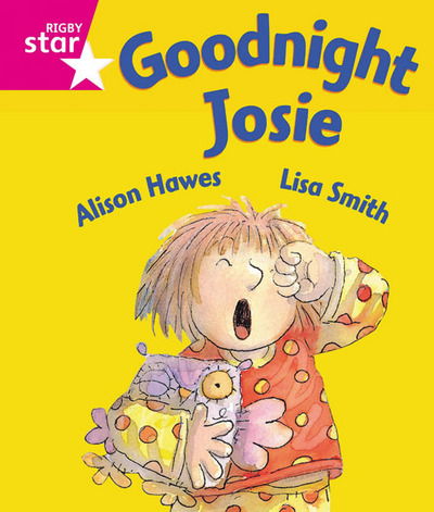 Cover for Alison Hawes · Rigby Star Guided Reception: Pink Level: Goodnight Josie Pupil Book (single) - RIGBY STAR (Paperback Book) (2000)