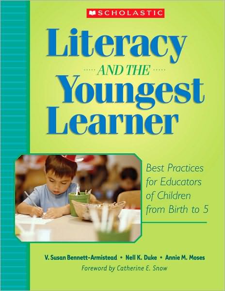 Cover for Annie M. Moses · Literacy and the Youngest Learner: Best Practices for Educators of Children from Birth to 5 (Teaching Resources) (Paperback Book) (2005)