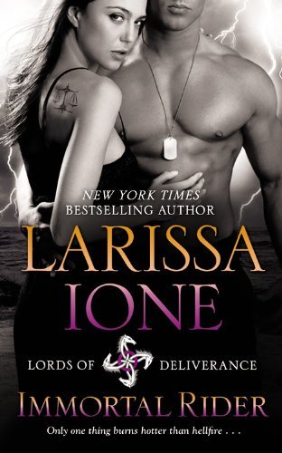 Cover for Larissa Ione · Immortal Rider (Lords of Deliverance, Book 2) (Pocketbok) (2011)