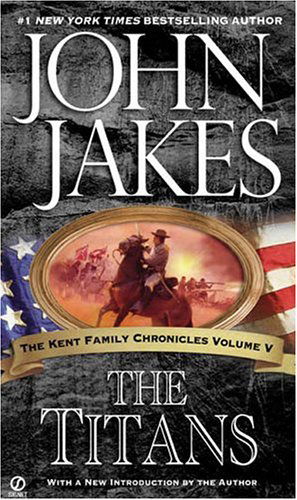 Cover for John Jakes · The Titans (Kent Family Chronicles) (Pocketbok) [Reprint edition] (2004)