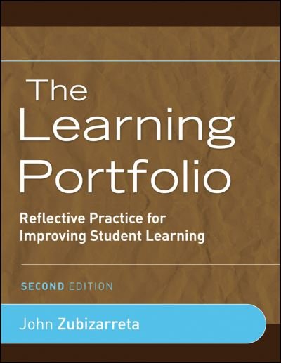 Cover for Zubizarreta, John (Columbia College) · The Learning Portfolio: Reflective Practice for Improving Student Learning (Paperback Book) (2009)