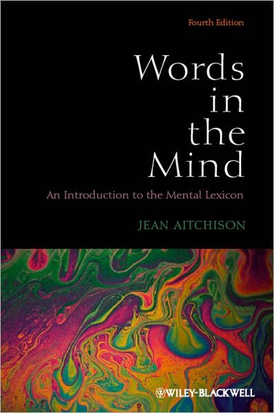 Cover for Aitchison, Jean (University of Oxford, UK) · Words in the Mind: An Introduction to the Mental Lexicon (Paperback Book) (2012)