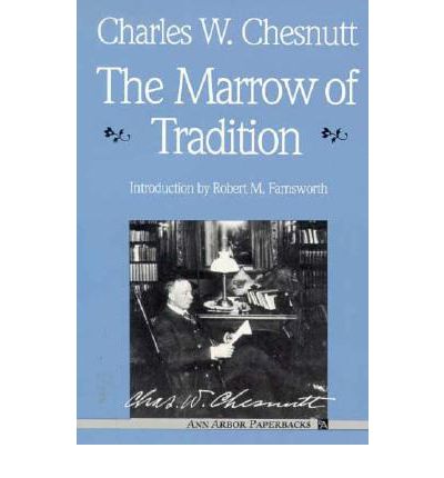 Cover for Charles W. Chesnutt · The Marrow of Tradition - Ann Arbor Paperbacks (Paperback Book) [2 Revised edition] (1969)