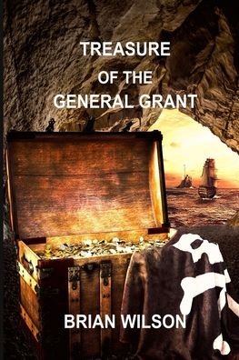 Cover for Brian Wilson · Treasure of the General Grant (Paperback Book) (2020)