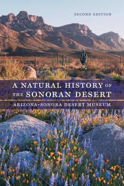 Cover for Arizona-Sonora Desert Museum · A Natural History of the Sonoran Desert (Paperback Book) (2015)