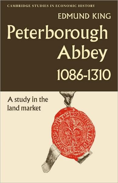 Cover for King · Peterborough Abbey 1086–1310 - Cambridge Studies in Economic History (Paperback Bog) (2008)