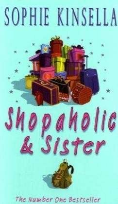 Cover for Sophie Kinsella · Shopaholic &amp; Sister: (Shopaholic Book 4) - Shopaholic (Paperback Book) [Export E. edition] (2005)