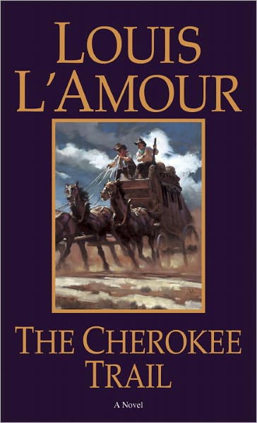 The Cherokee Trail: A Novel - Louis L'Amour - Livros - Random House USA Inc - 9780553270471 - 7 de janeiro de 1996