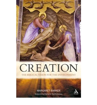 Creation: A Biblical Vision for the Environment - Margaret Barker - Książki - Bloomsbury Publishing PLC - 9780567015471 - 10 grudnia 2009