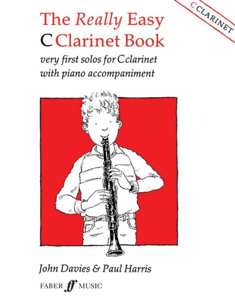 Cover for Paul Harris · The Really Easy C Clarinet Book: Very First Solos for C Clarinet with Piano Accompaniment (Sheet music) (1990)