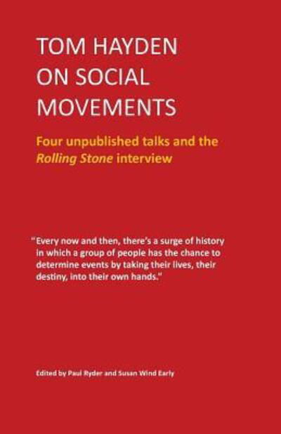 Cover for Tom Hayden · Tom Hayden on Social Movements: Four unpublished talks and the Rolling Stone interview (Pocketbok) (2019)