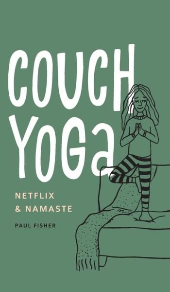 Cover for Paul Fisher · Couch Yoga (Hardcover Book) (2019)