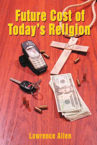 Cover for Lawrence Allen · Future Cost of Today's Religion (Paperback Book) (2006)