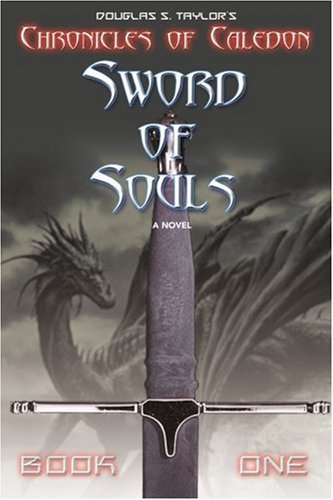 Cover for Douglas Taylor · Sword of Souls: Chronicles of Caledon (Paperback Book) (2006)