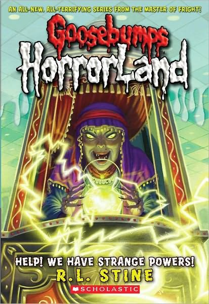 Cover for R. L. Stine · Help! We Have Strange Powers! (Turtleback School &amp; Library Binding Edition) (Goosebumps: Horrorland (Scholastic Library)) (Hardcover Book) (2009)
