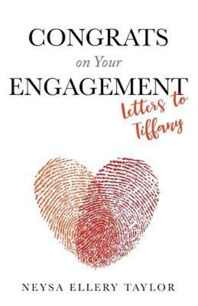 Cover for Neysa E Taylor · Congrats on Your Engagement : Letters to Tiffany (Paperback Book) (2018)